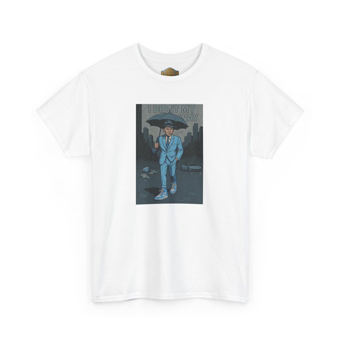 Retro 1 High UNC Reimagined  Did it My Way Shirt