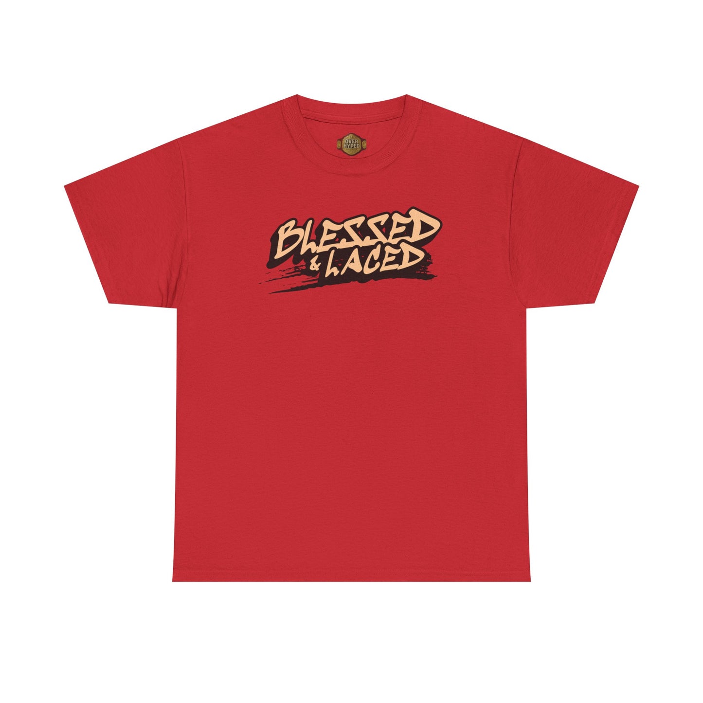 Blessed and Laced By Over-Hyped