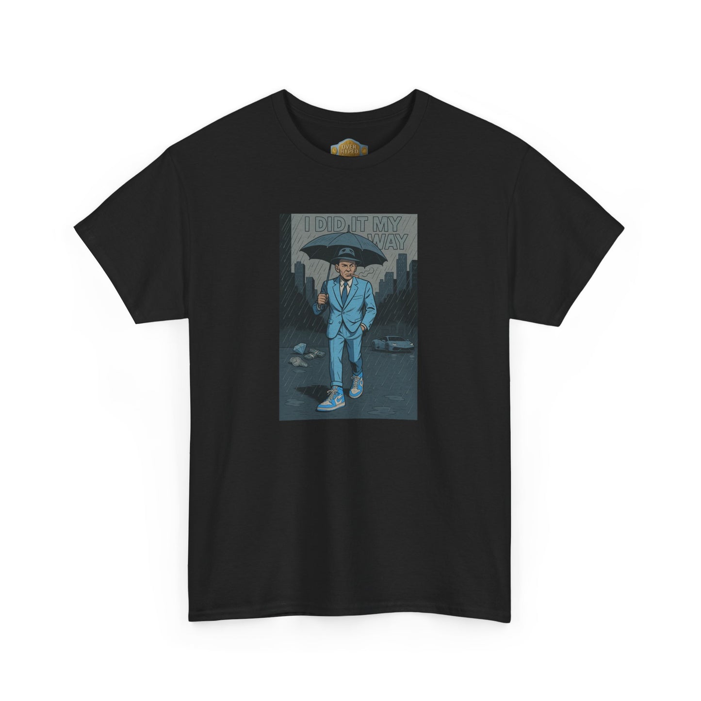 Retro 1 High UNC Reimagined  Did it My Way Shirt