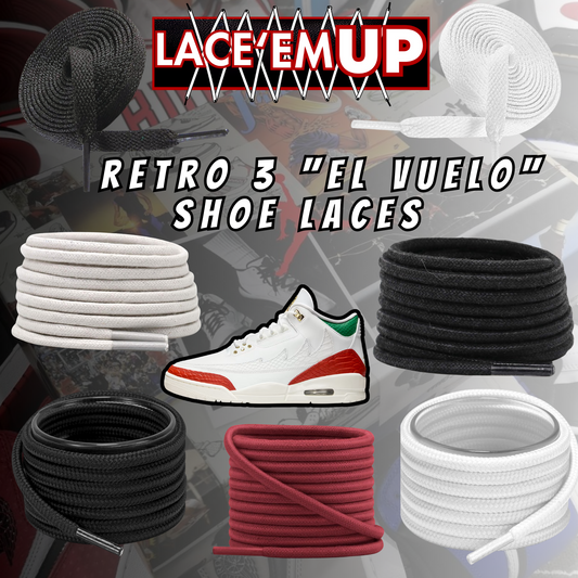 Retro 3  EL VUELO Shoe Laces Premiun replacement laces, AJ3 LACES