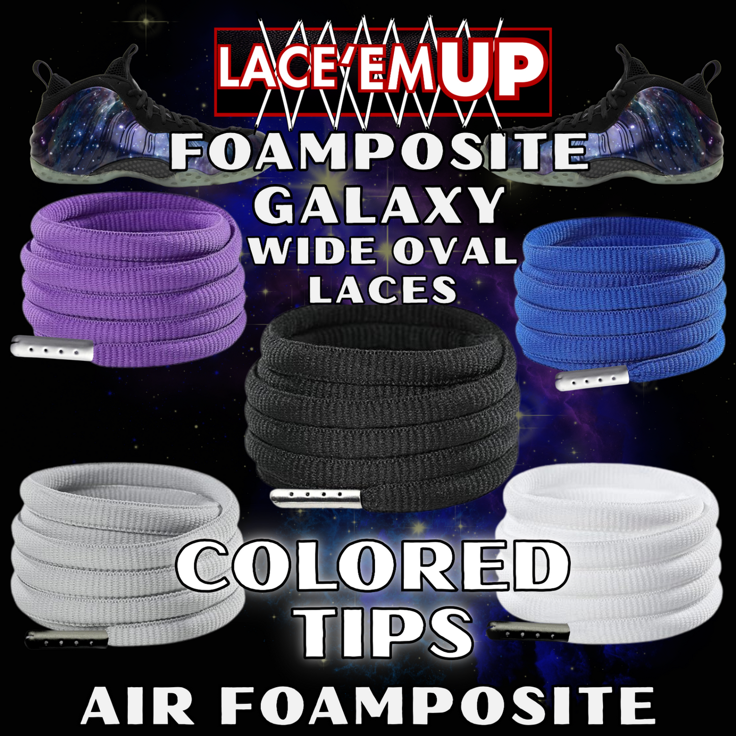Foamposite Galaxy Wide Oval Laces Replacement Oval Shoe with color tips-PREMIUM