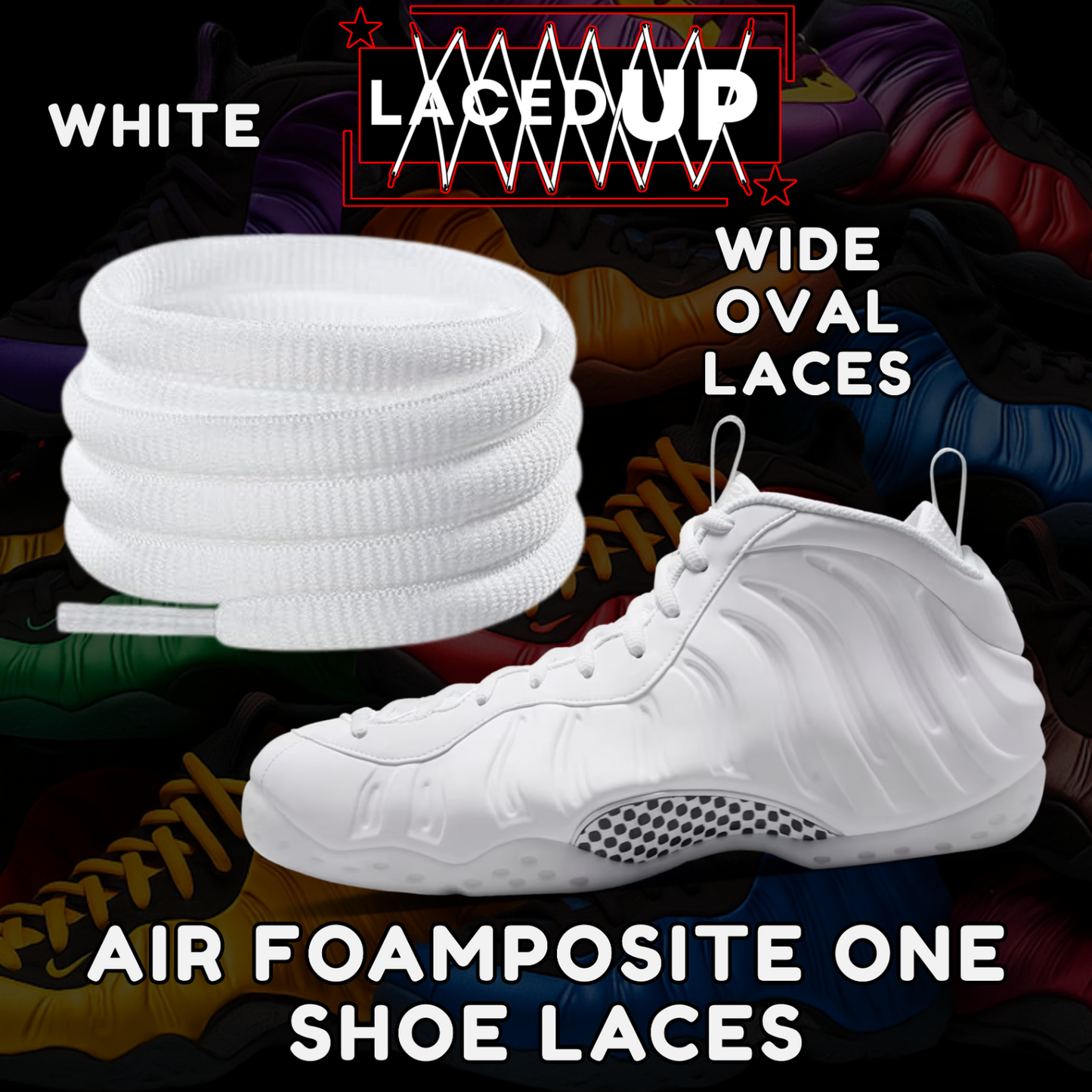 Foamposite TripleWhite Wide Oval Laces Replacement Oval Shoe color tips-PREMIUM