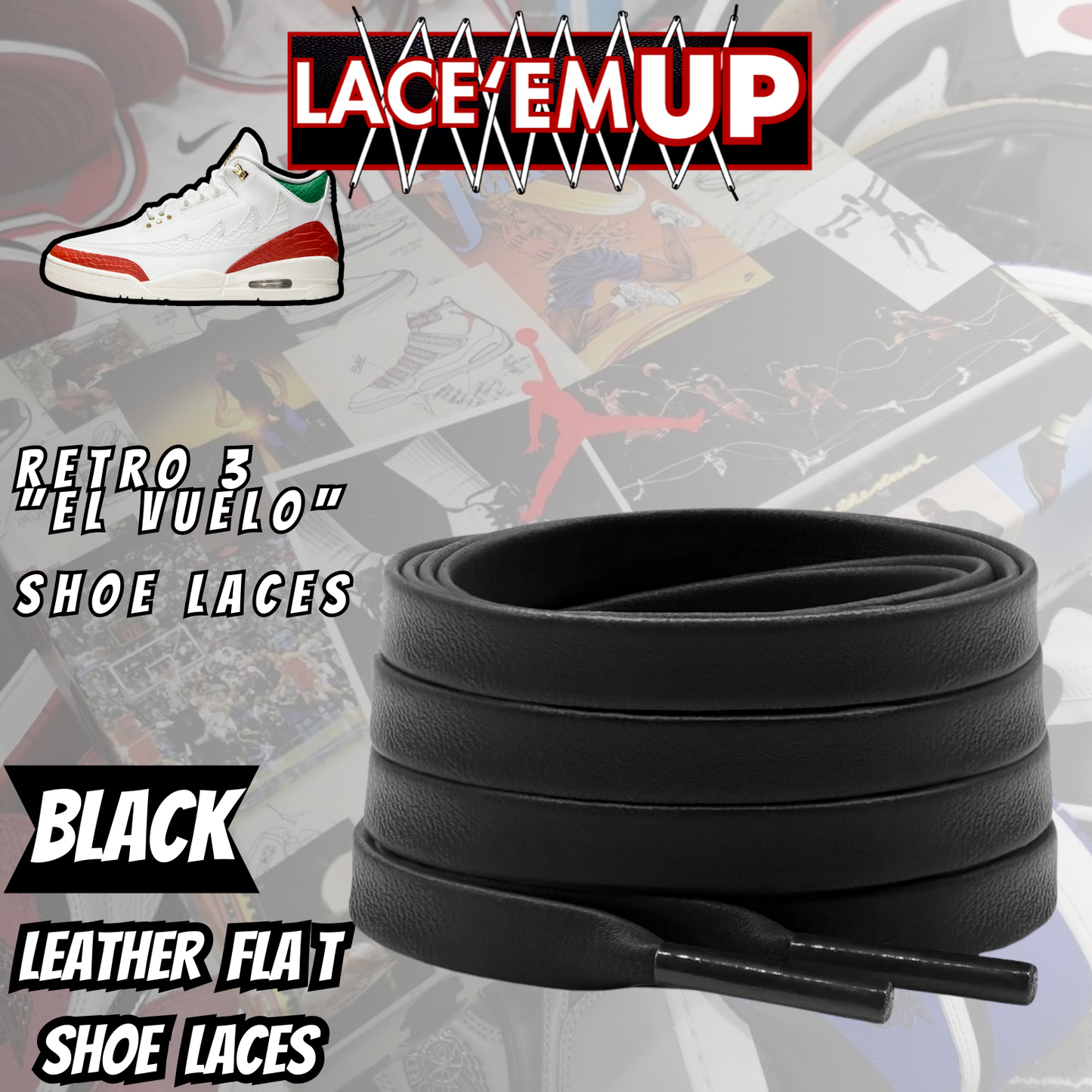 Retro 3  EL VUELO Shoe Laces Premiun replacement laces, AJ3 LACES