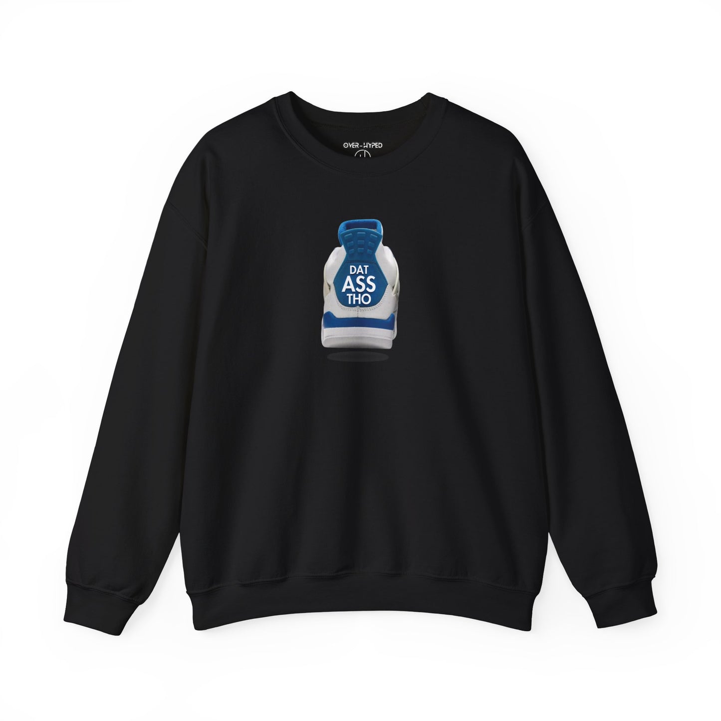 Retro 4 Industrial Blue Dat Assss Tho SweatShirt