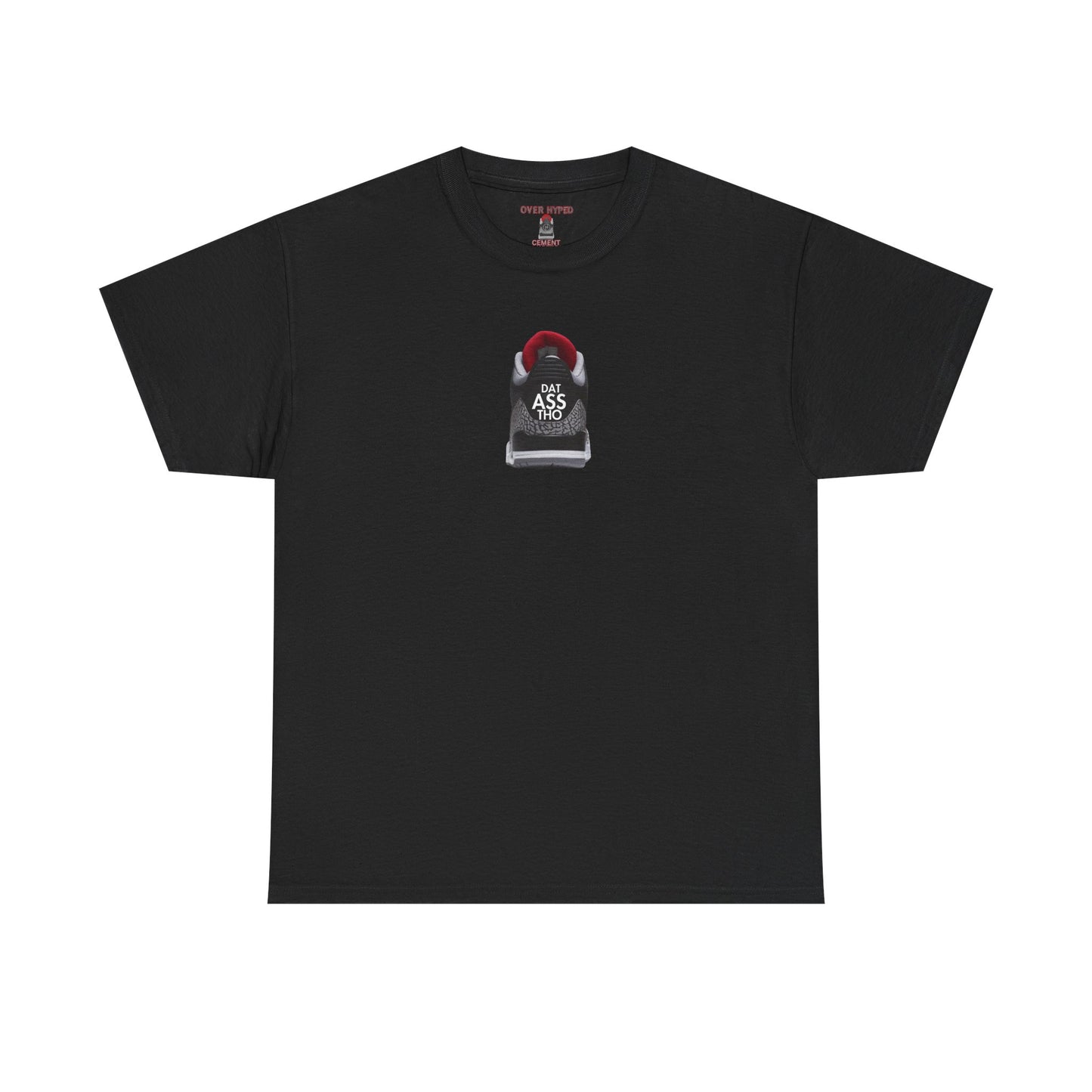 Retro 3 Black Cement Dat Assss Tho Shirt