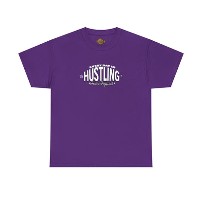 Every Day Im Hustling Shirt by Over-Hyped