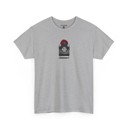 Retro 3 Black Cement Dat Assss Tho Shirt