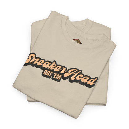 Sneaker Head Got Em Shirt by Over-Hyped