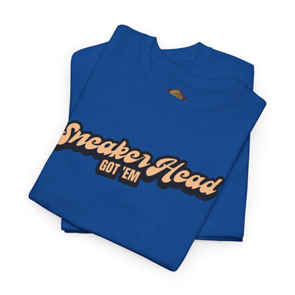 Sneaker Head Got Em Shirt by Over-Hyped