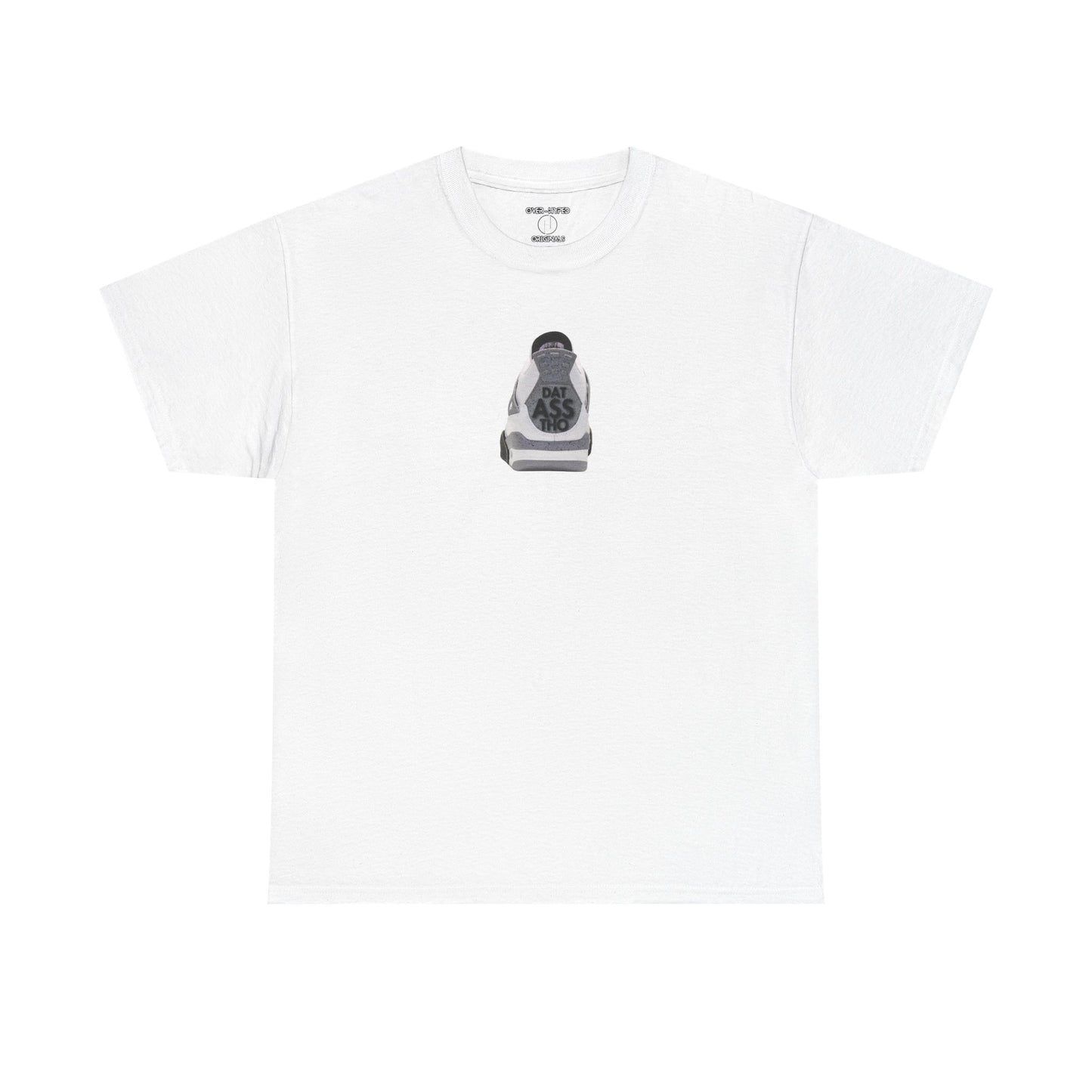 Retro 4 White Cement  Dat Asss Tho  Tee - by Over-Hyped