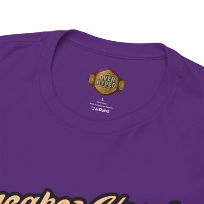 Sneaker Head Got Em Shirt by Over-Hyped