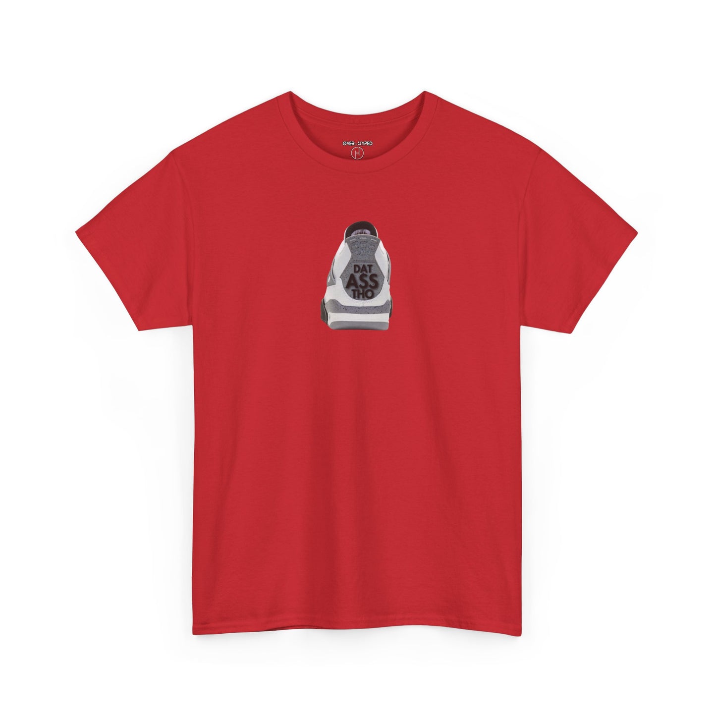 Retro 4 White Cement  Dat Asss Tho  Tee - by Over-Hyped