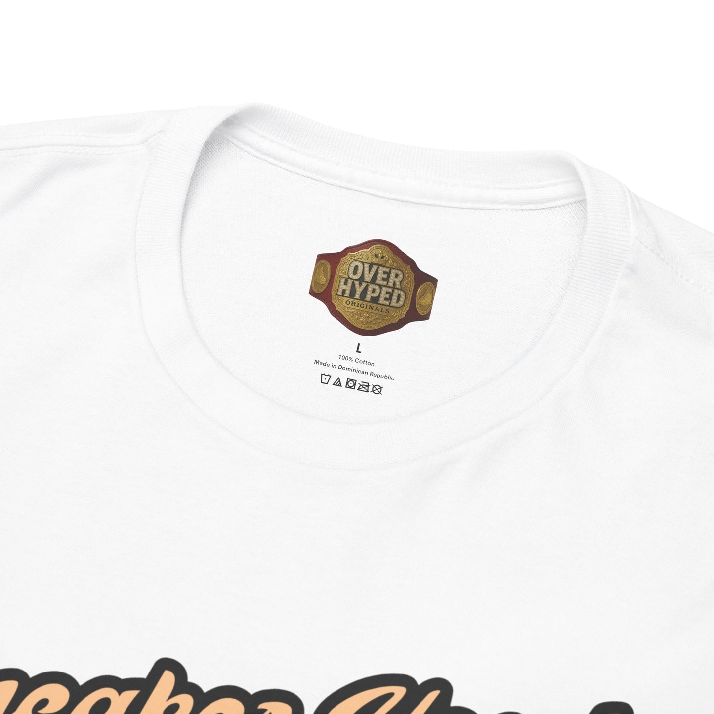 Sneaker Head Got Em Shirt by Over-Hyped