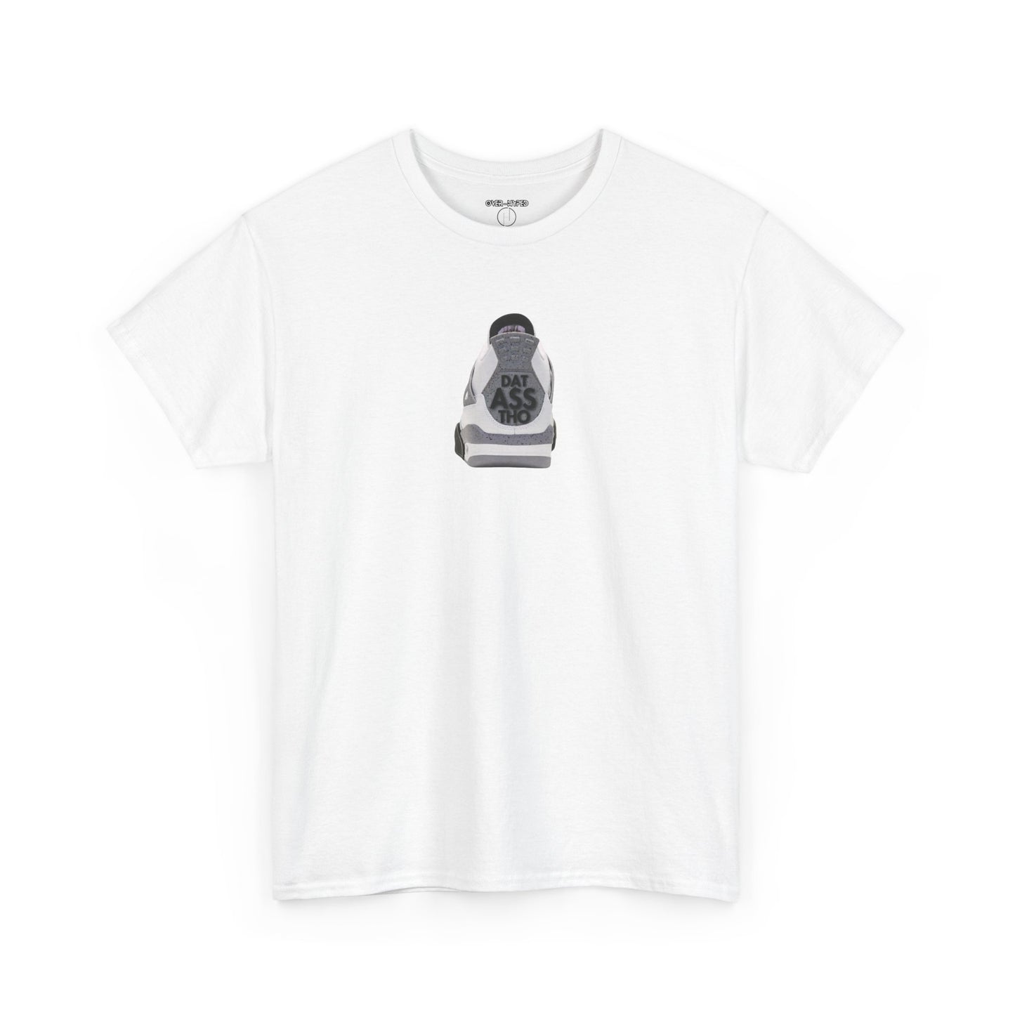 Retro 4 White Cement  Dat Asss Tho  Tee - by Over-Hyped