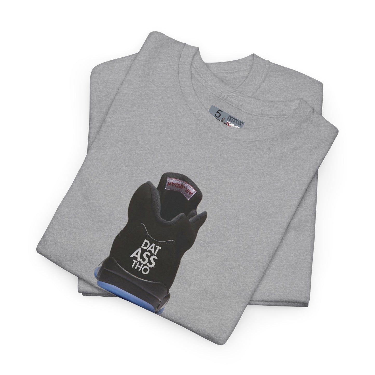 Retro 5 Black Metallic Dat Assss Tho  Shirt