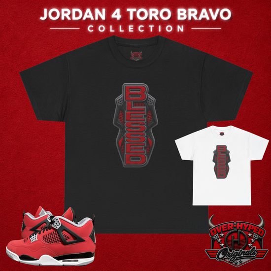 Shirt to Match Jordan 4 Toro Bravo – Sneaker Match Tee BLESSED