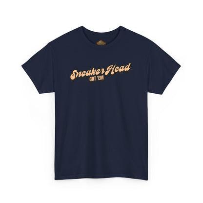 Sneaker Head Got Em Shirt by Over-Hyped