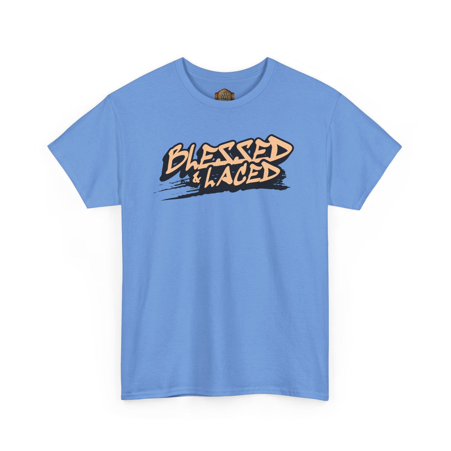 Blessed and Laced By Over-Hyped