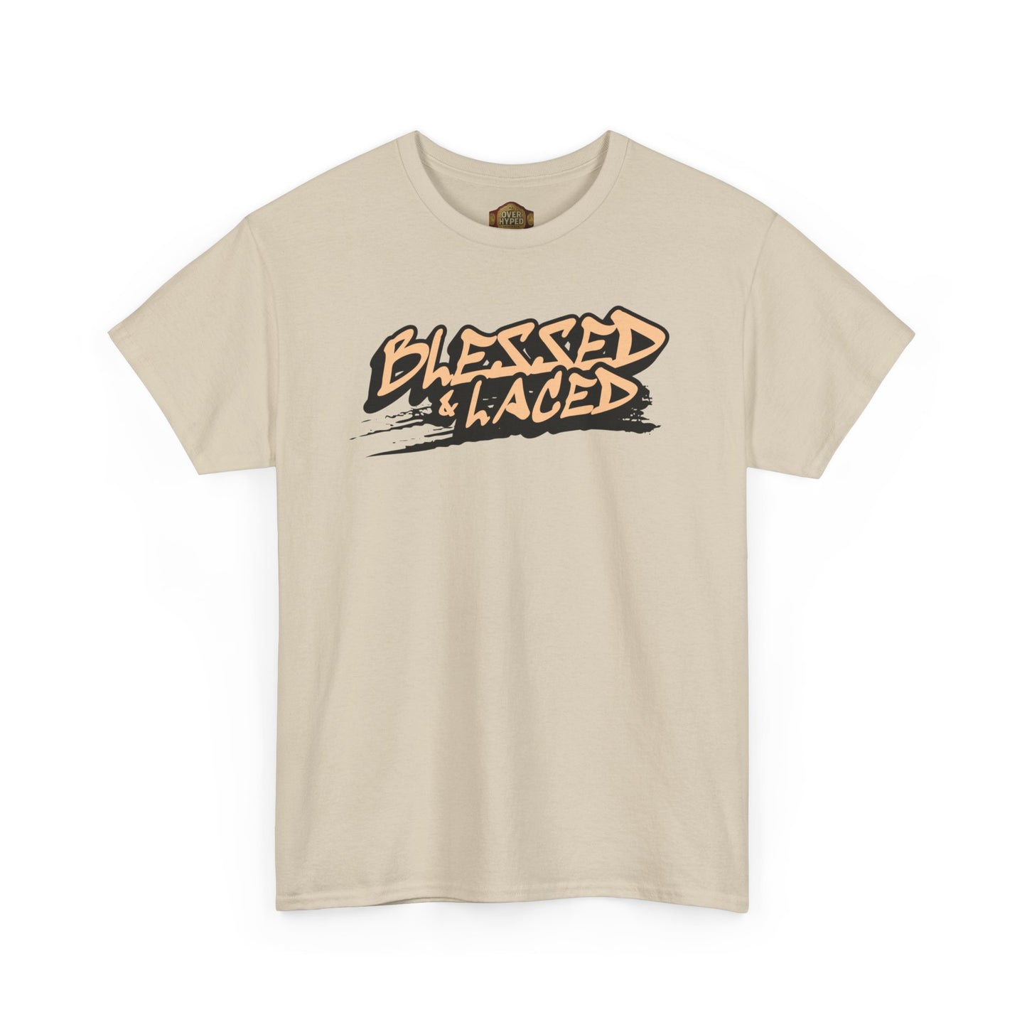 Blessed and Laced By Over-Hyped