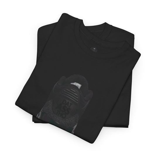 Retro 3 Black Cat Dat Assss Tho Shirt