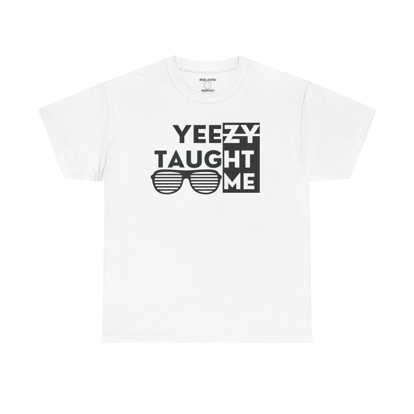 Yeeezy Taught Me Shirt