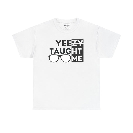 Yeeezy Taught Me Shirt