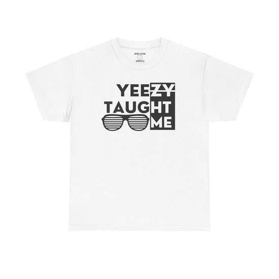 Yeeezy Taught Me Shirt