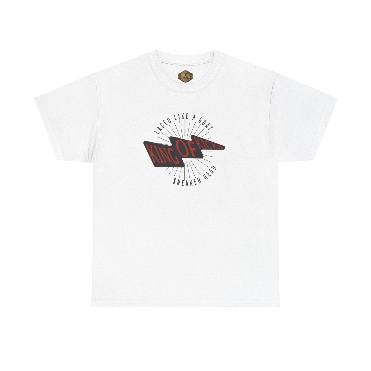 King Of Kicks Shirt by Over Hyped