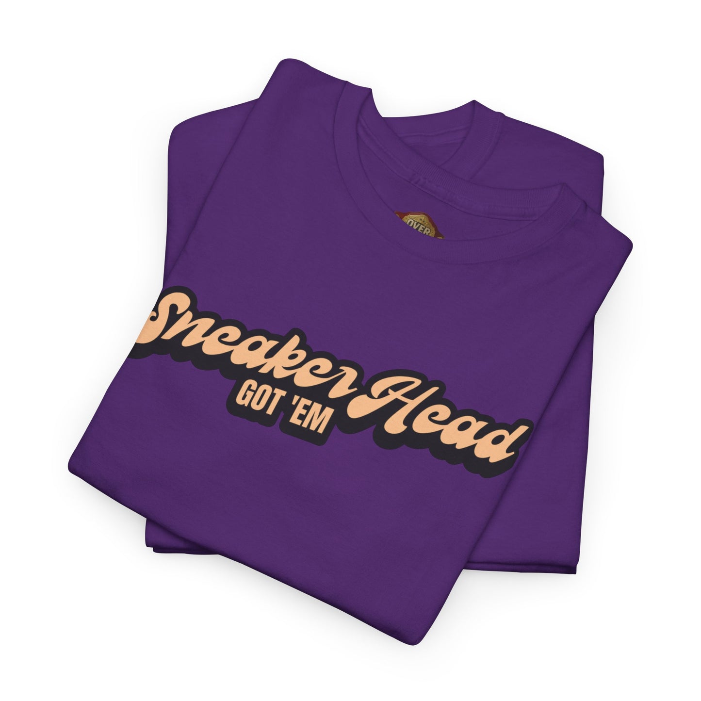 Sneaker Head Got Em Shirt by Over-Hyped