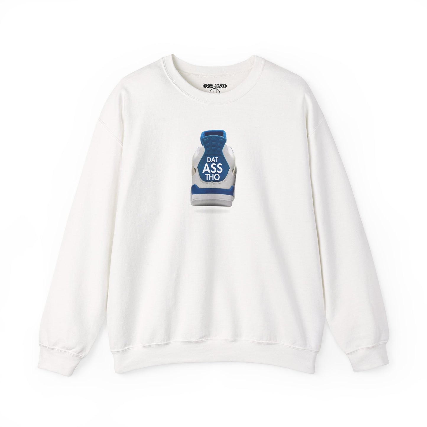 Retro 4  Industrial Blue Dat Assss Tho SweatShirt