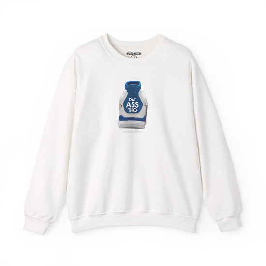 Retro 4  Industrial Blue Dat Assss Tho SweatShirt
