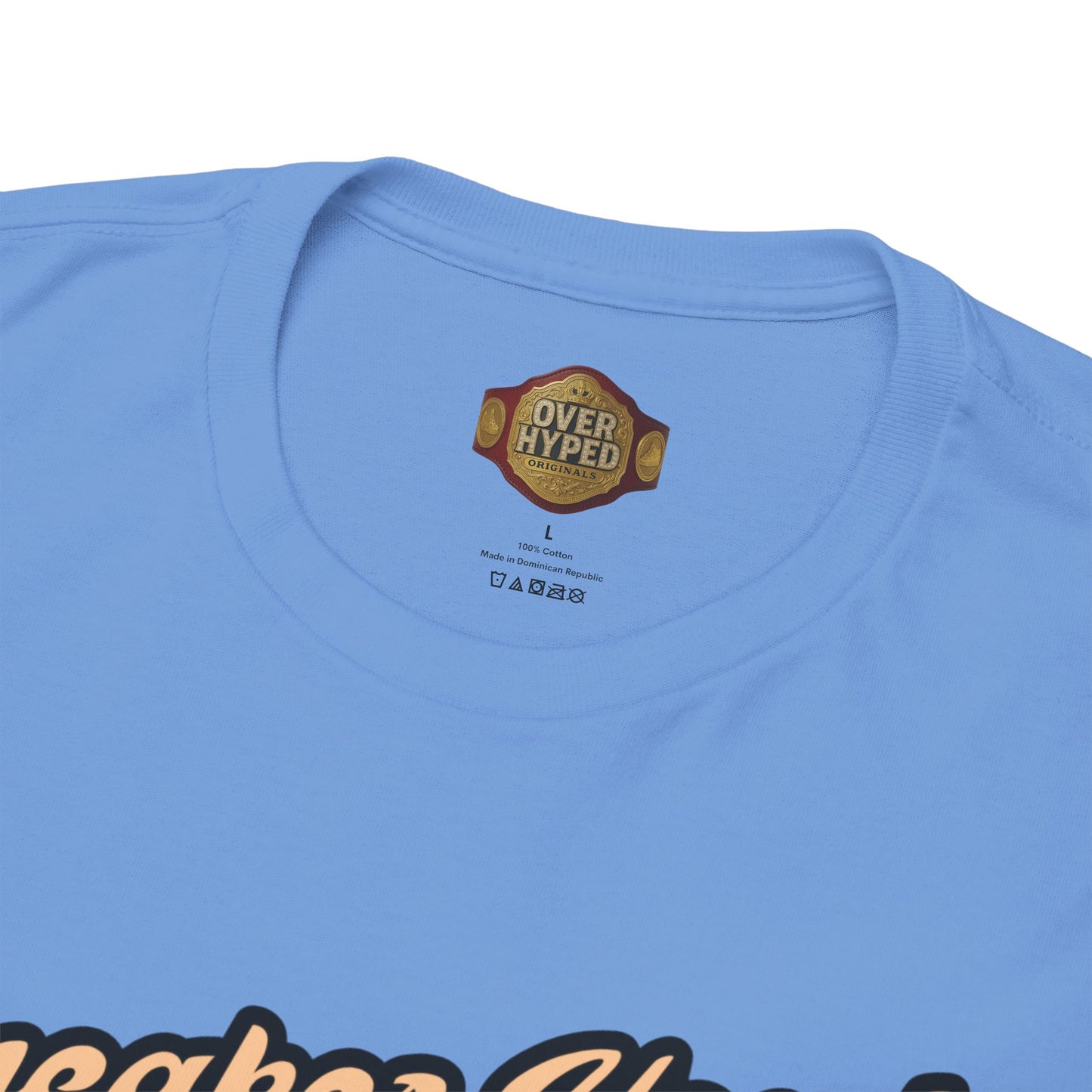 Sneaker Head Got Em Shirt by Over-Hyped