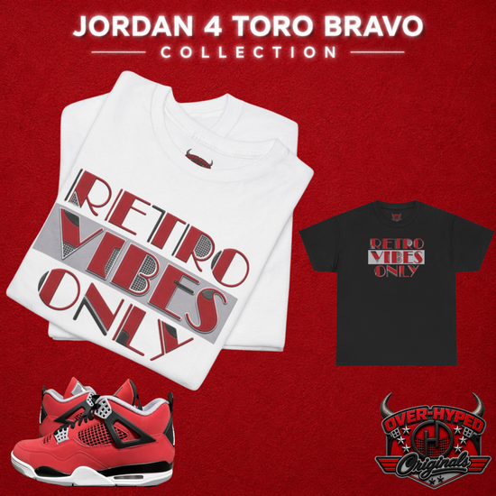 Shirt to Match Jordan 4 Toro Bravo – Sneaker Match Tee RETRO VIBES ONLY