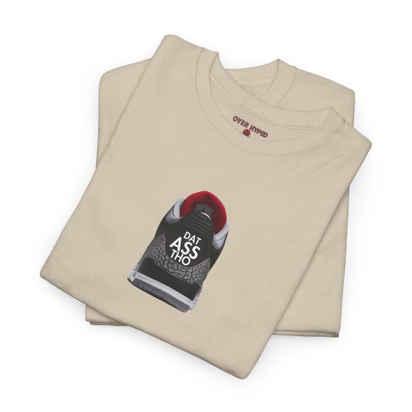 Retro 3 Black Cement Dat Assss Tho Shirt