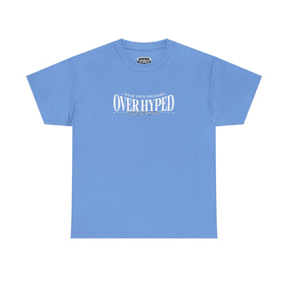 Over-Hyped Wear Your Kicks Tee