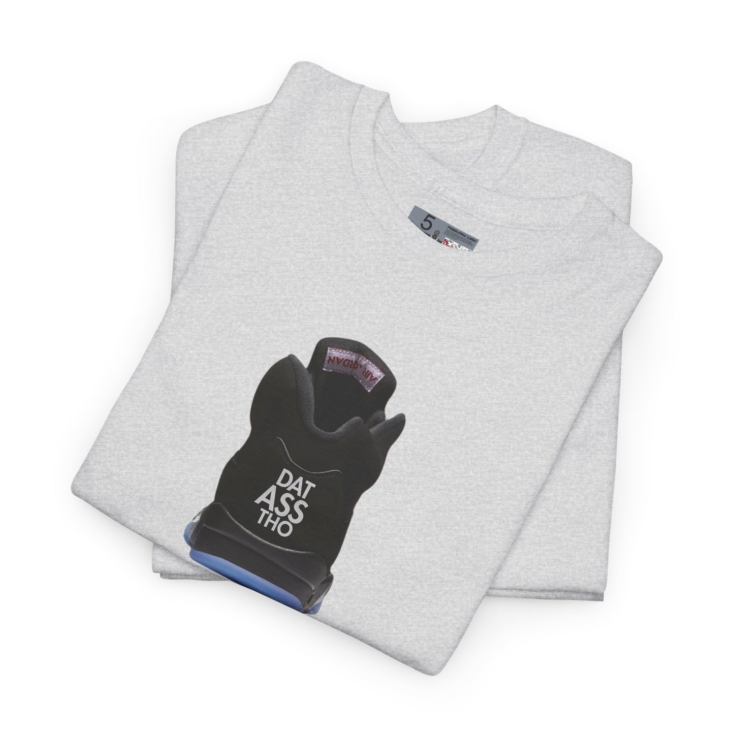 Retro 5 Black Metallic Dat Assss Tho  Shirt