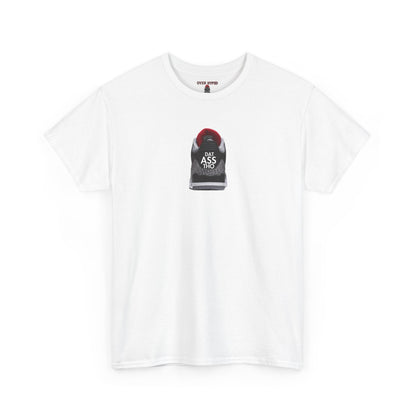 Retro 3 Black Cement Dat Assss Tho Shirt