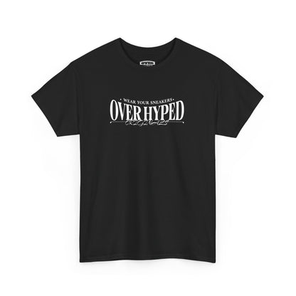 Over-Hyped Wear Your Kicks Tee