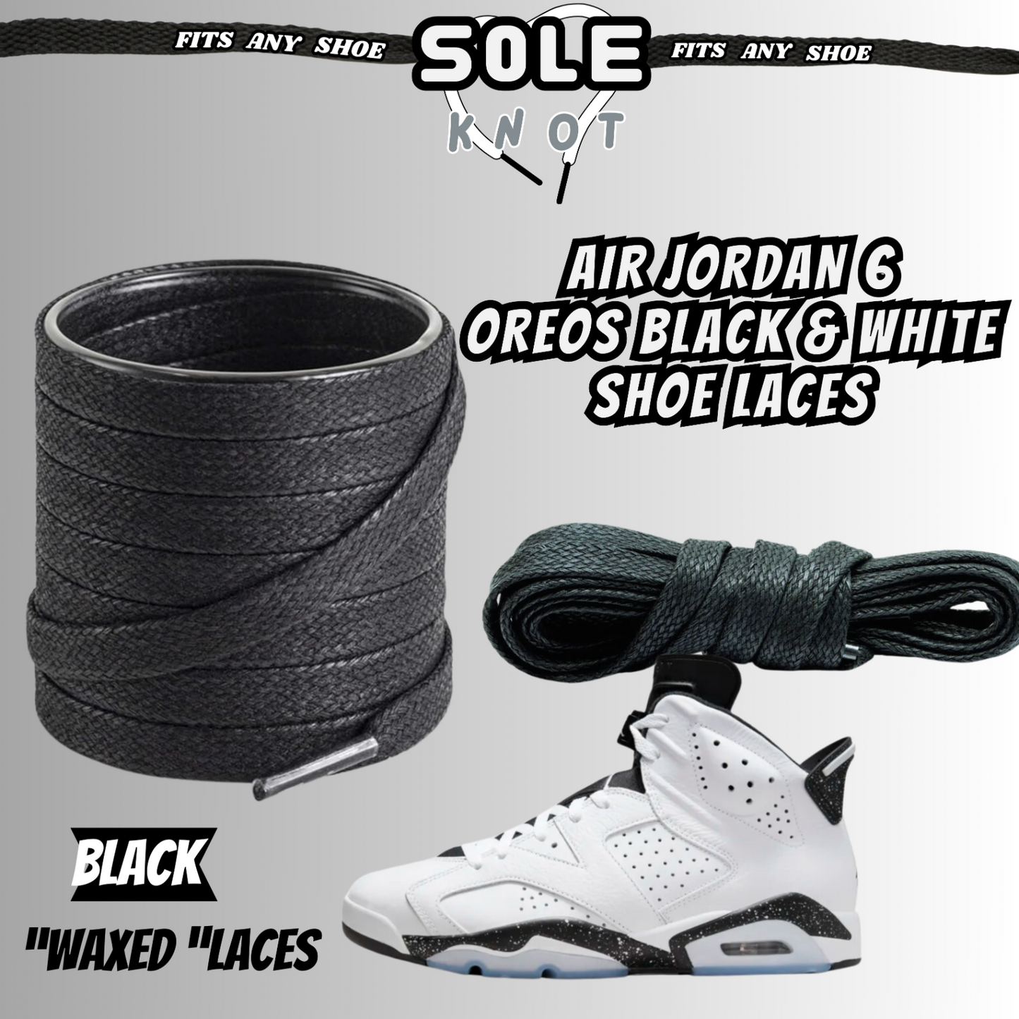 PREMIUM SHOE LACES TO MATCH AIR JORDAN 6 OREOS BLACK & WHITE,AJ CONVERSE