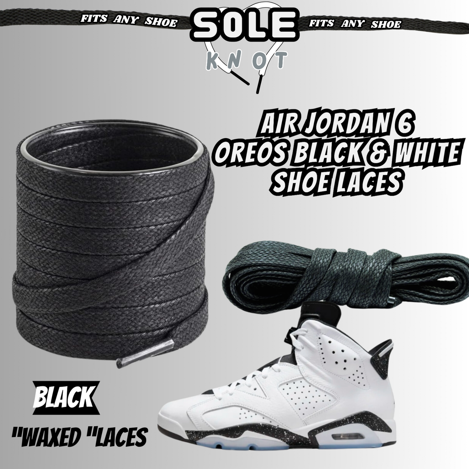 PREMIUM SHOE LACES TO MATCH AIR JORDAN 6 OREOS BLACK & WHITE,AJ CONVERSE