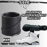 PREMIUM SHOE LACES TO MATCH AIR JORDAN 6 OREOS BLACK & WHITE,AJ CONVERSE