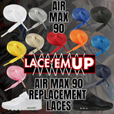 AIR MAX 90 Shoe Laces Replacement-Premium Laces for Air Max 90 SHOE LACES