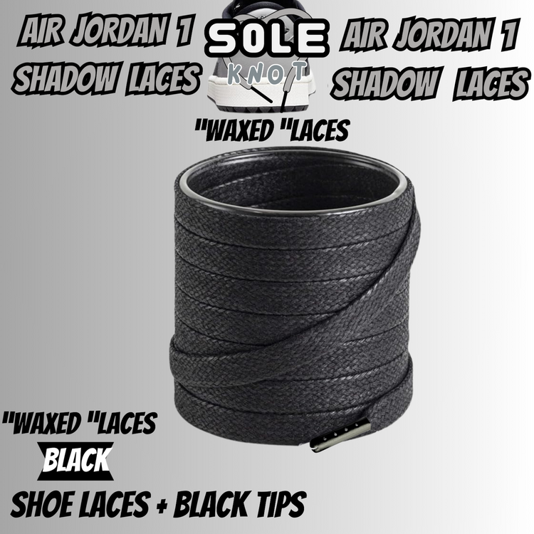 PREMIUM SHOELACES FOR  Air AJ Jordan 1 SHADOW