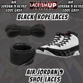 Air Jordan 9 COOL GREY  Premium Replacement Rope Round Shoe Laces. AJ9 LACES