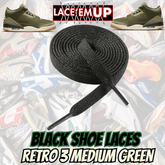 Retro 3 Medium Green Shoe Laces replacement, sneaker shoe laces. aj3,aj4,AJ12