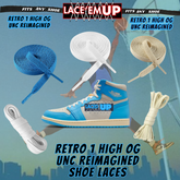 Retro 1 Unc Shoe Laces replacement for AJ 1 UNC REIMAGINED-UNIVERSITY BLUE-LACES