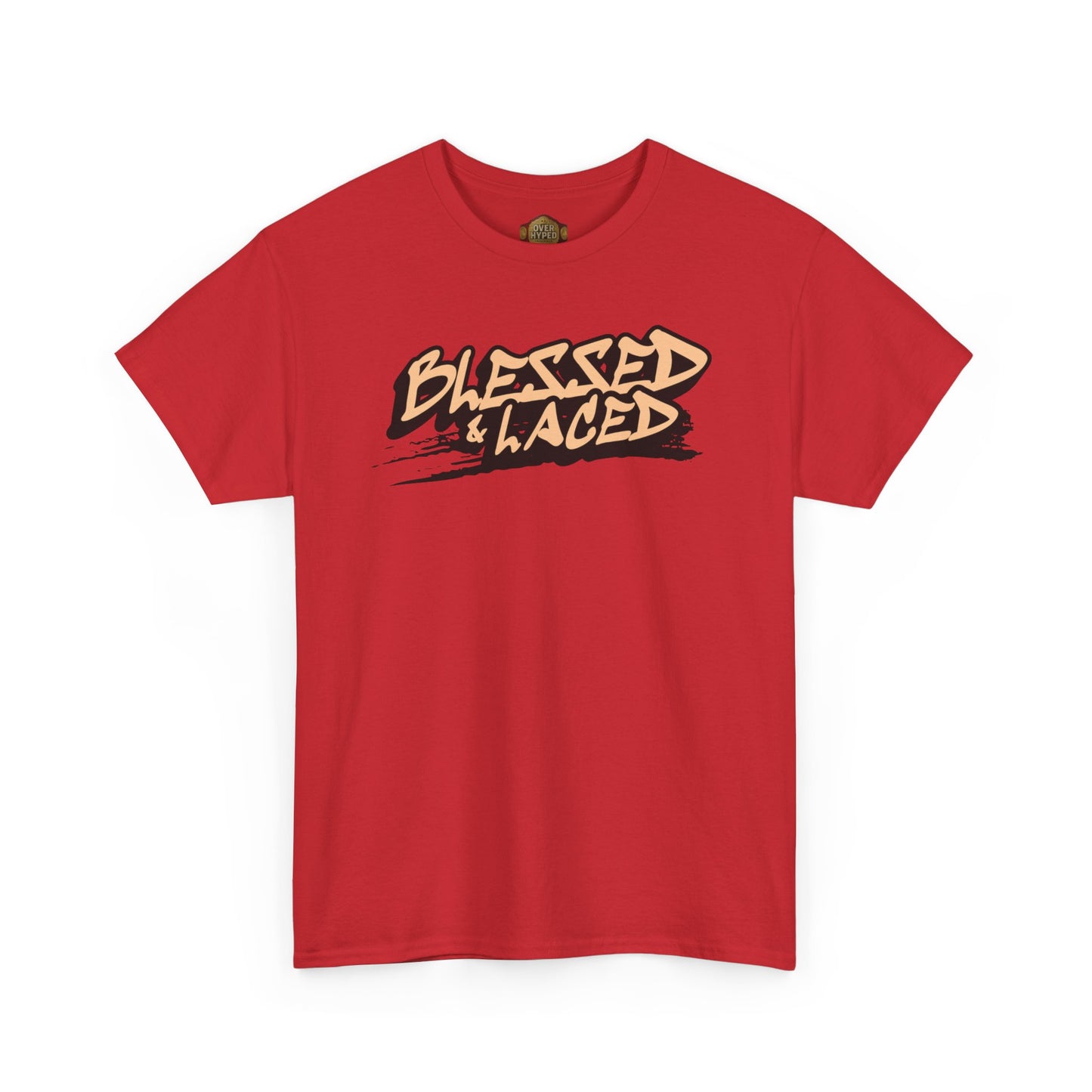 Blessed and Laced By Over-Hyped
