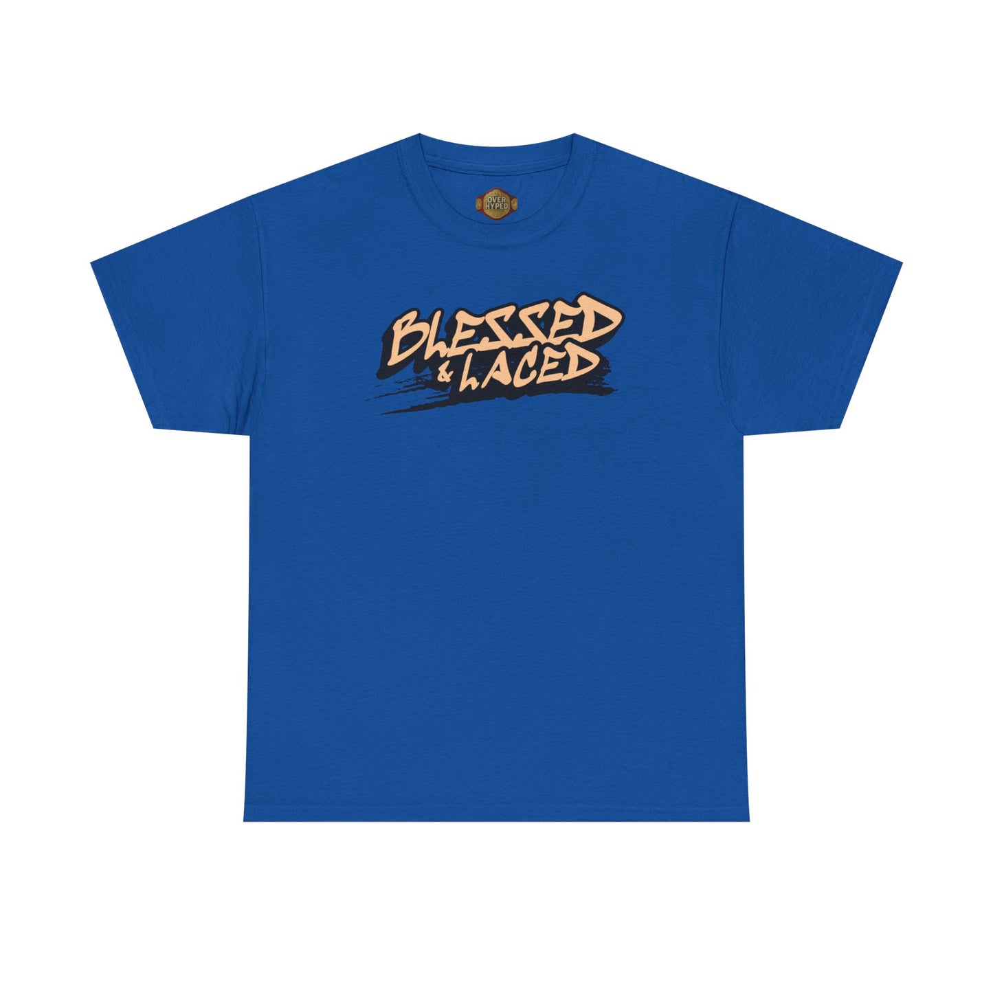 Blessed and Laced By Over-Hyped