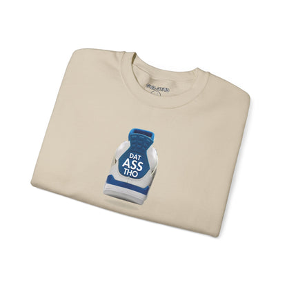 Retro 4  Industrial Blue Dat Assss Tho SweatShirt