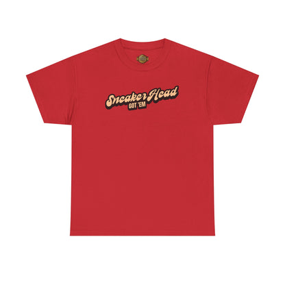 Sneaker Head Got Em Shirt by Over-Hyped